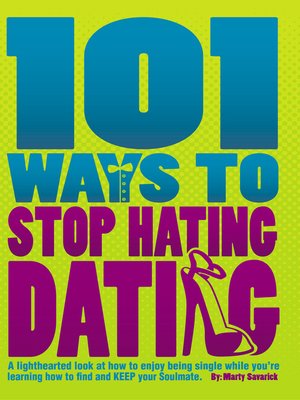 cover image of 101 Ways to Stop Hating Dating